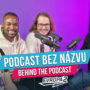 Behind The Podcast