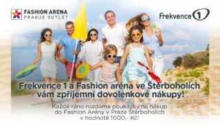 Frekvence 1 a&nbsp;Fashion aréna ve Štěrboholích vám zpříjemní dovolenkové nákupy!