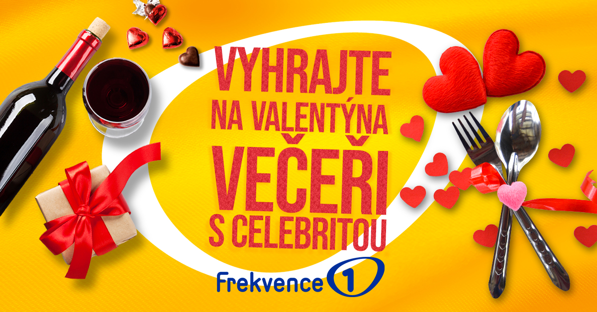 Vyhrajte na&nbsp;Valentýna večeři s&nbsp;celebritou na&nbsp;Frekvenci 1!