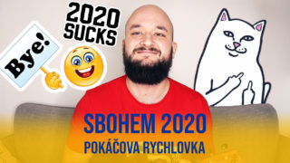 Pokáčova rychlovka: Sbohem 2020