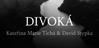 Kateřina Marie Tichá vydává třetí píseň z&nbsp;debutového alba Sami. Divokou nazpívala s&nbsp;Davidem Stypkou