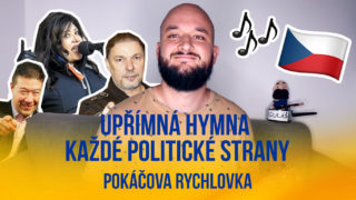 Pokáčova rychlovka: Upřímná hymna každé politické strany