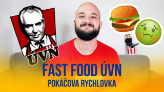 Pokáčova rychlovka: Fast food ÚVN