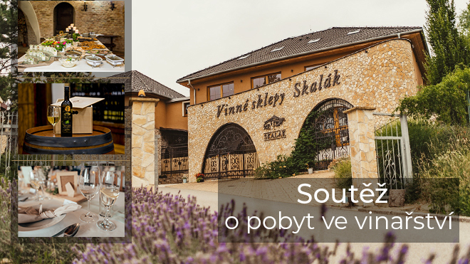 Soutěžte s Vinné sklepy Skalák o pobyt pro 2 osoby se snídaní na 2 noci v hodnotě 5 000 Kč