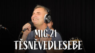 Music Studio Live: Mig 21 – TěsněVedleSebe