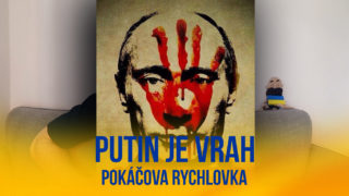 Pokáčova rychlovka: Putin je vrah