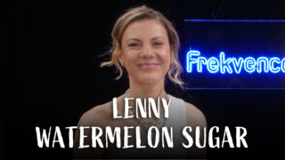 Lenny – Watermelon Sugar