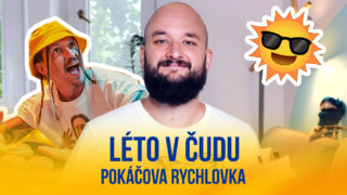 Pokáčova rychlovka: Léto v&nbsp;čudu