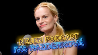 V novém díle Nejen podcast si užijte Ivu Pazderkovou. Nenechte si ho ujít!