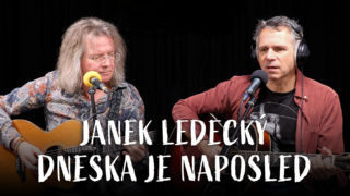 Janek Ledecký – Dneska je naposled