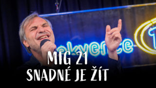 MIG 21 – Snadné je žít