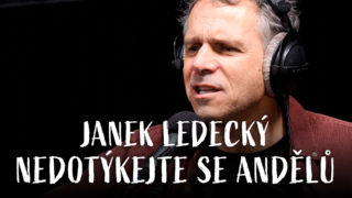 Janek Ledecký – Nedotýkejte se andělů