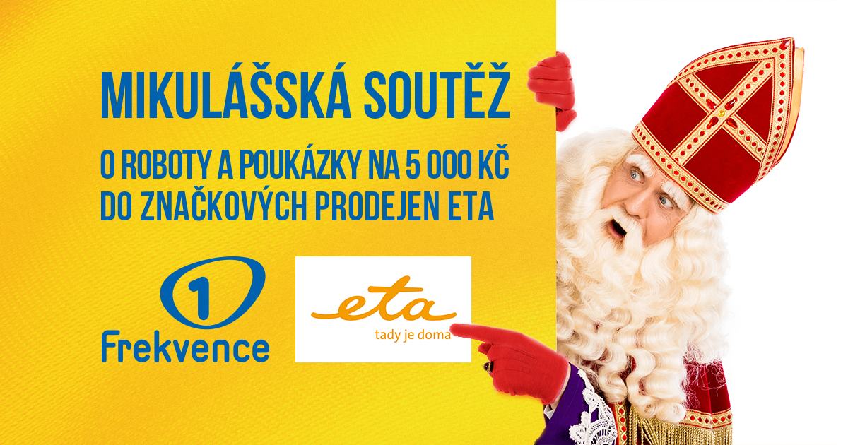 ETA a&nbsp;Mikulášská nadílka Frekvence 1: Vyhrajte vouchery na&nbsp;nákup v&nbsp;prodejnách ETA nebo kuchyňský robot ETA Gratus v&nbsp;hodnotě 9&nbsp;999&nbsp;Kč!