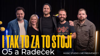 O5 a&nbsp;Radeček – I&nbsp;tak to za to stojí