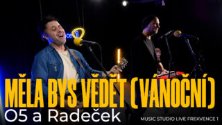 O5 a&nbsp;Radeček – Měla bys vědět