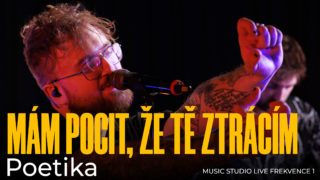 Poetika – Mám pocit, že tě ztrácím