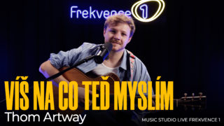 Thom Artway: Víš na&nbsp;co teď myslím