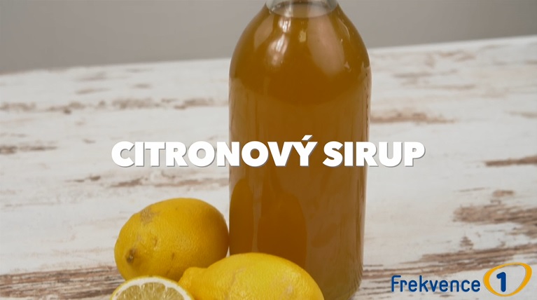 Chuťovky Frekvence 1: Recept na&nbsp;domácí citronový sirup. Připravte si vitamínovou bombu proti virózám