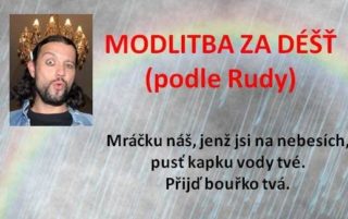 Rudova modlitba za déšť zabírá! Poslechněte si ji