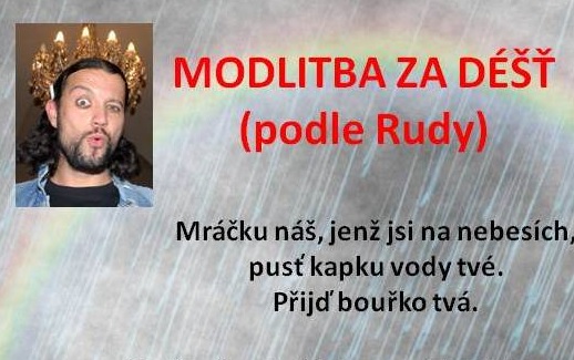 Rudova modlitba za déšť zabírá! Poslechněte si ji