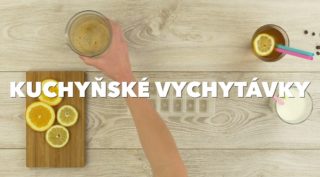 TIPY a&nbsp;TRIKY: Vyzkoušejte tyto šikovné kuchyňské vychytávky