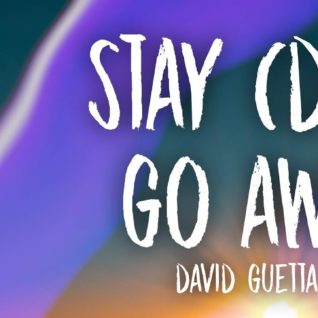 David Guetta feat Raye - Stay (Don't Go Away)