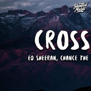 Ed Sheeran - Cross Me (feat. Chance The Rapper & PnB Rock)